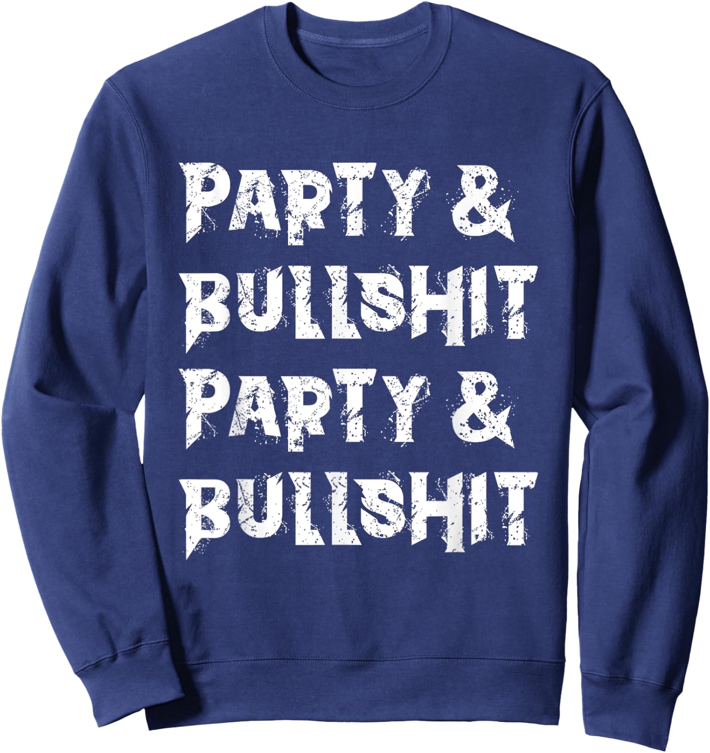 Heavy Metal -Party And Bullshit- Hard Rock Biker Rockabilly Sweatshirt - Sweatshirt | Navy