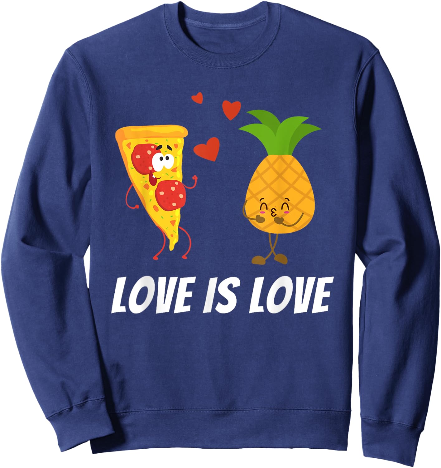 Love is Love - Pineapple Pizza Lover Foodie Sweatshirt - Sweatshirt | Navy