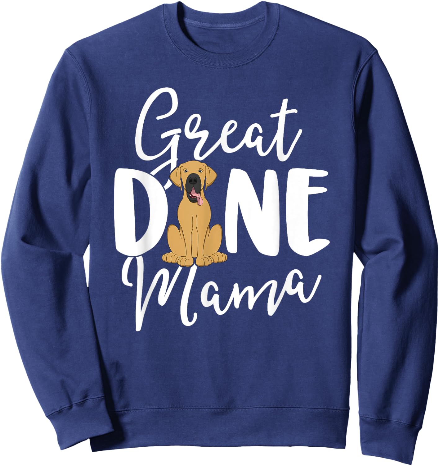 Fawn Great Dane Mama Dog Owner Shirts Women Mom Gift Sweatshirt - Sweatshirt | Navy