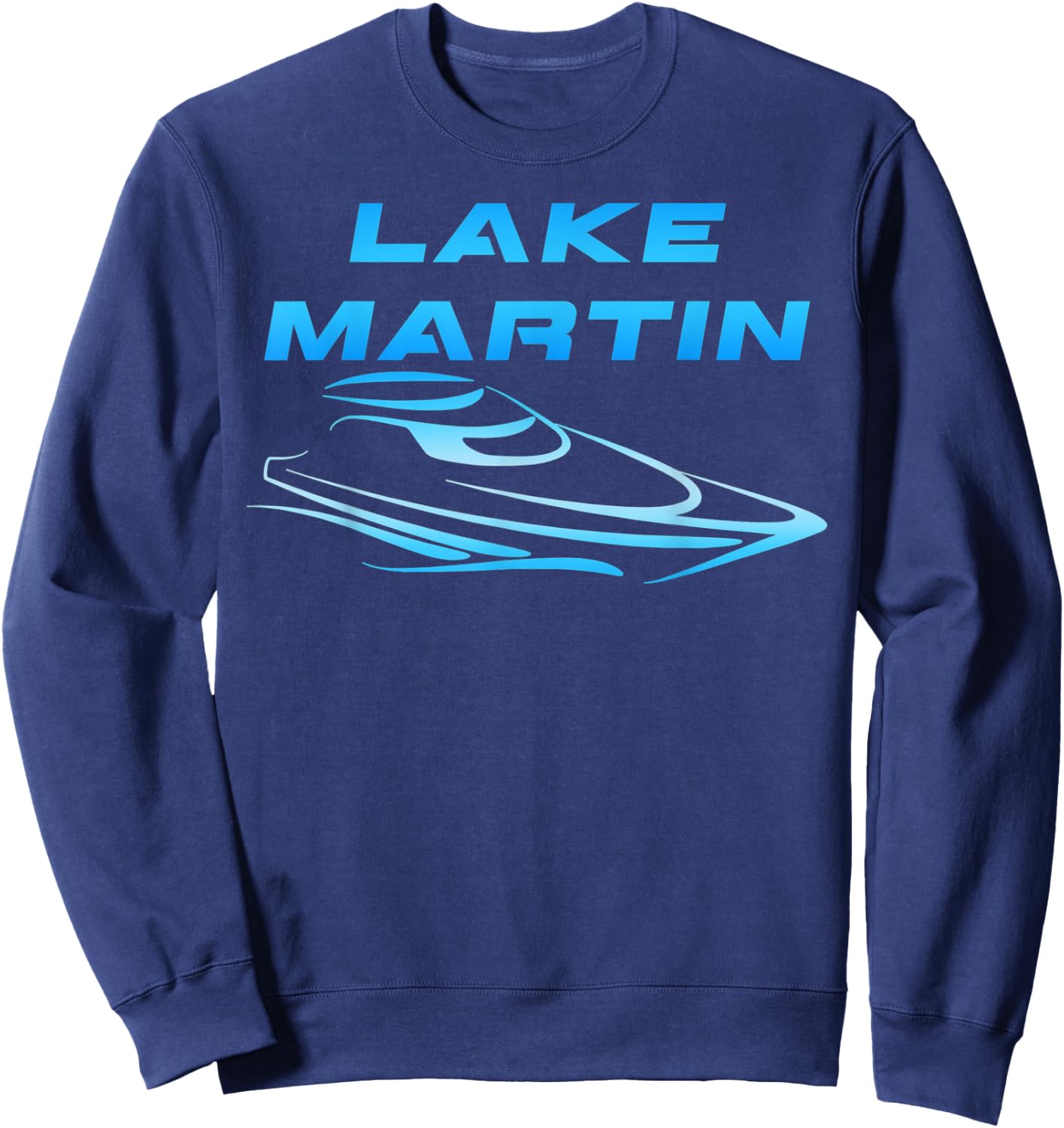 Lake Martin Chimney Rock Party Cove Cool Boating Skiing Sweatshirt - Sweatshirt | Navy