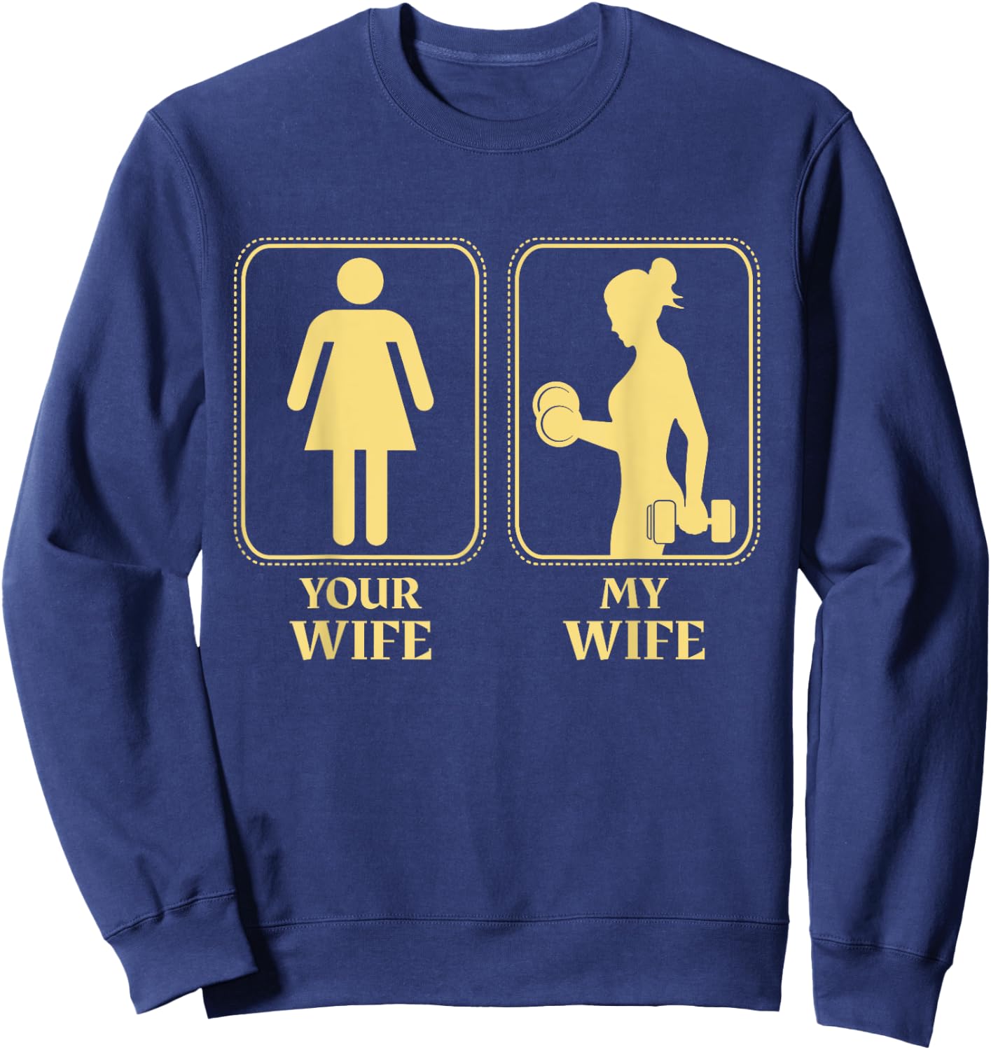 My wife your wife weightlifting women fitness gym moms Sweatshirt - Sweatshirt | Navy