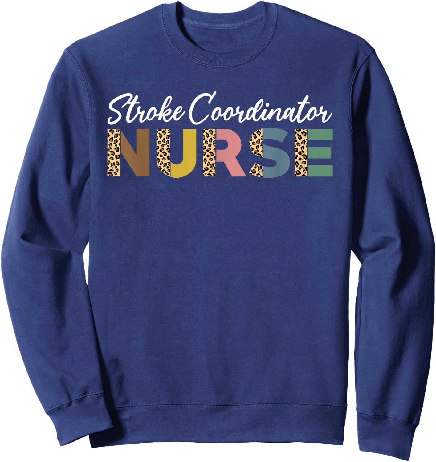 Stroke Coordinator Nurse Leopard Pattern Stroke Care Sweatshirt - Sweatshirt | Navy