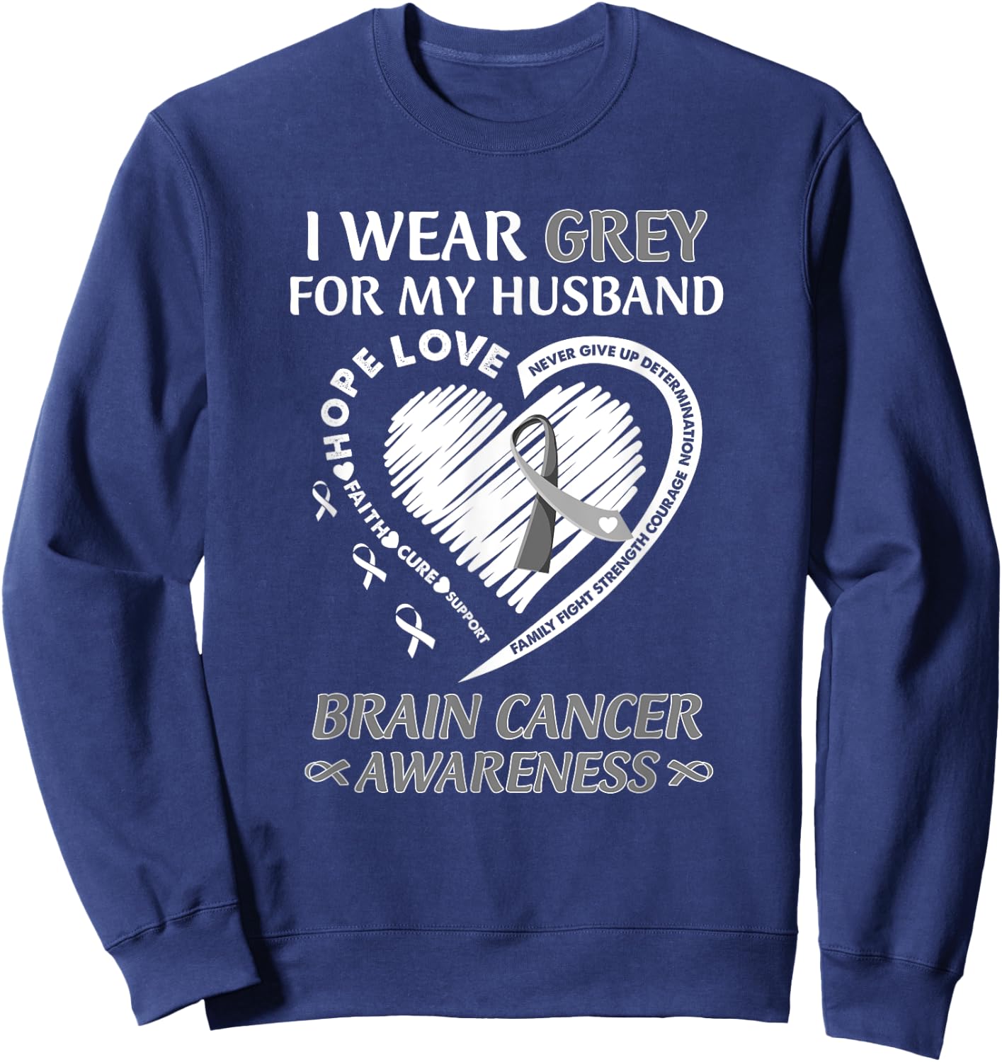 In May I Wear Grey For My Husband Brain Cancer Awareness Sweatshirt - Sweatshirt | Navy