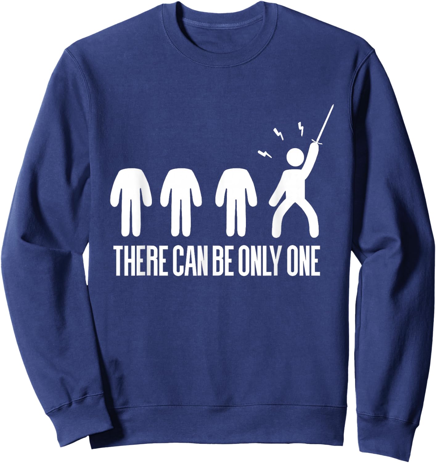 There Can Only Be One Highlander Sweatshirt - Sweatshirt | Navy