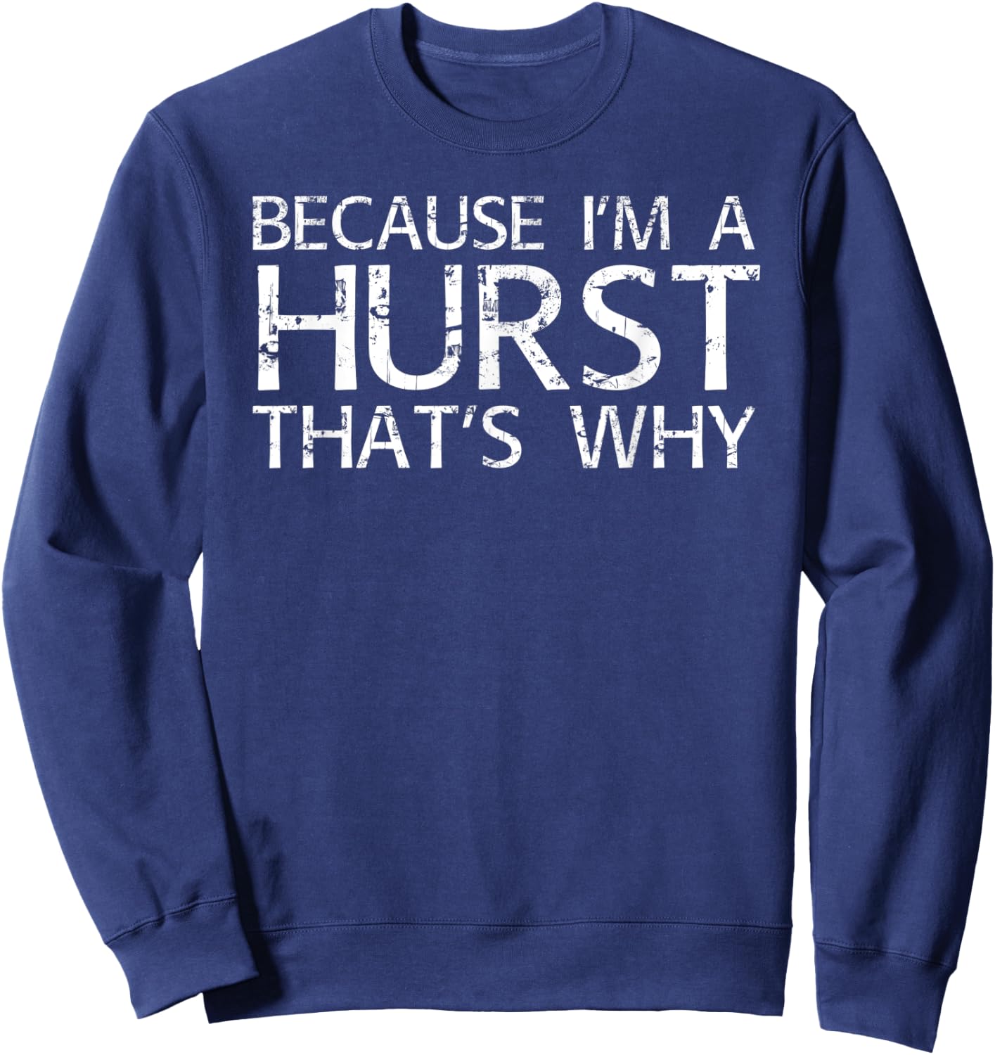 HURST Gift Funny Surname Family Tree Birthday Reunion Idea Sweatshirt - Sweatshirt | Navy
