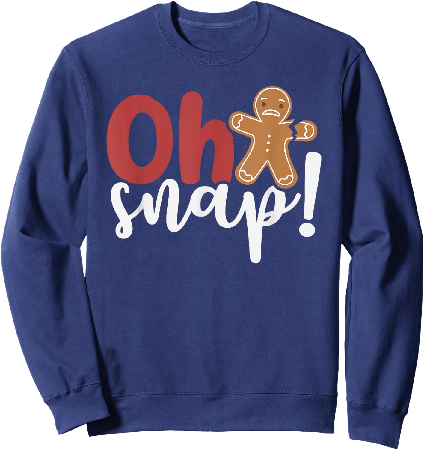 Oh Snap Christmas Ginger Bread Man Broken Arm Sweatshirt - Sweatshirt | Navy