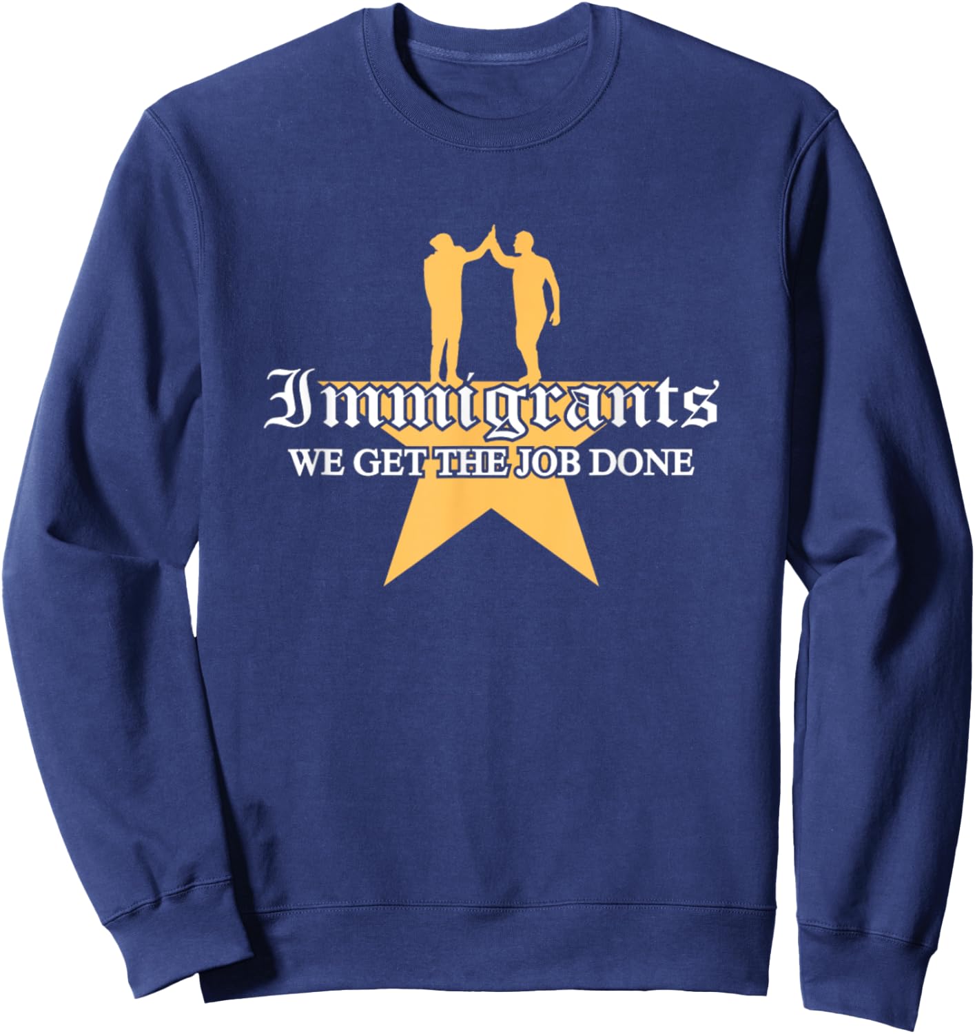 Immigrants We Get The Job Done Stars Sweatshirt - Sweatshirt | Navy