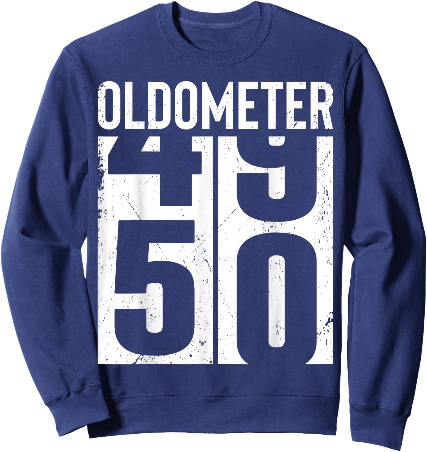 Funny 50 Years Old 50th Birthday Odometer Oldometer Gift Men Sweatshirt - Sweatshirt | Navy