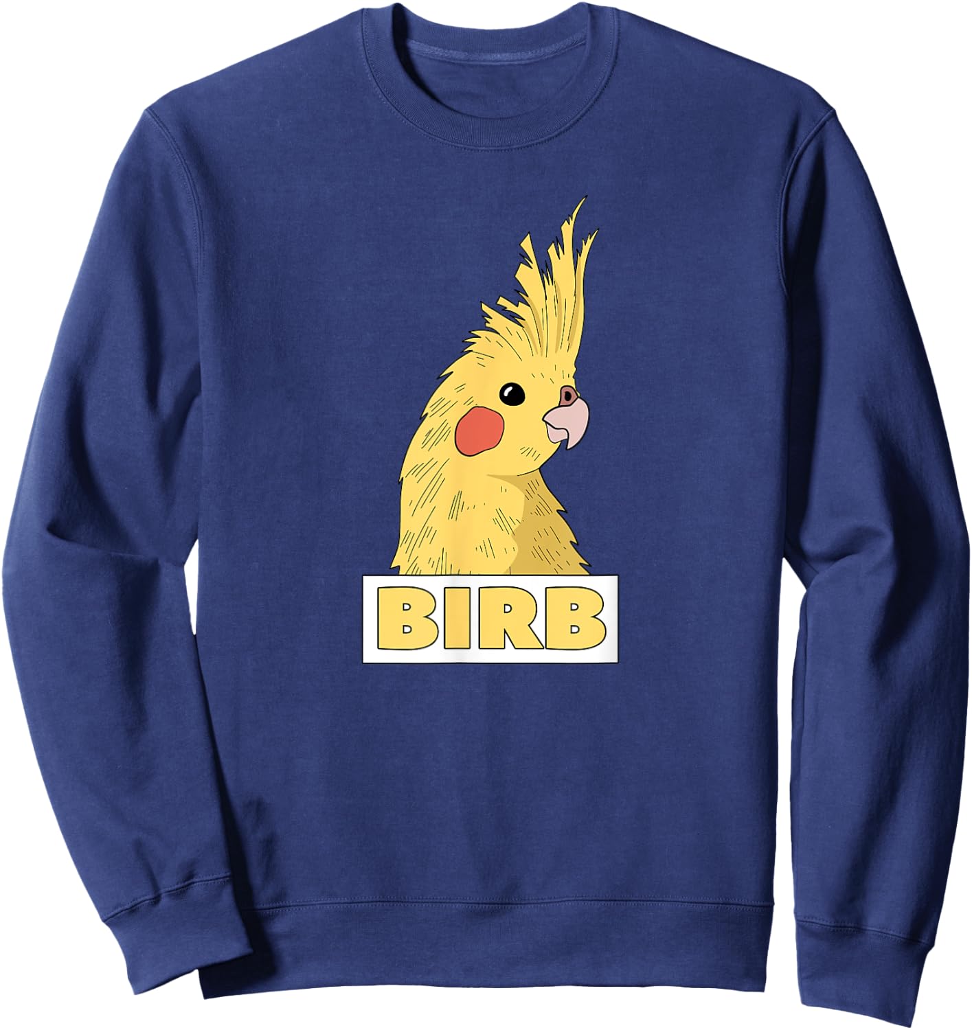 Birb Yellow Cockatiel Bird Lover Sweatshirt - Sweatshirt | Navy