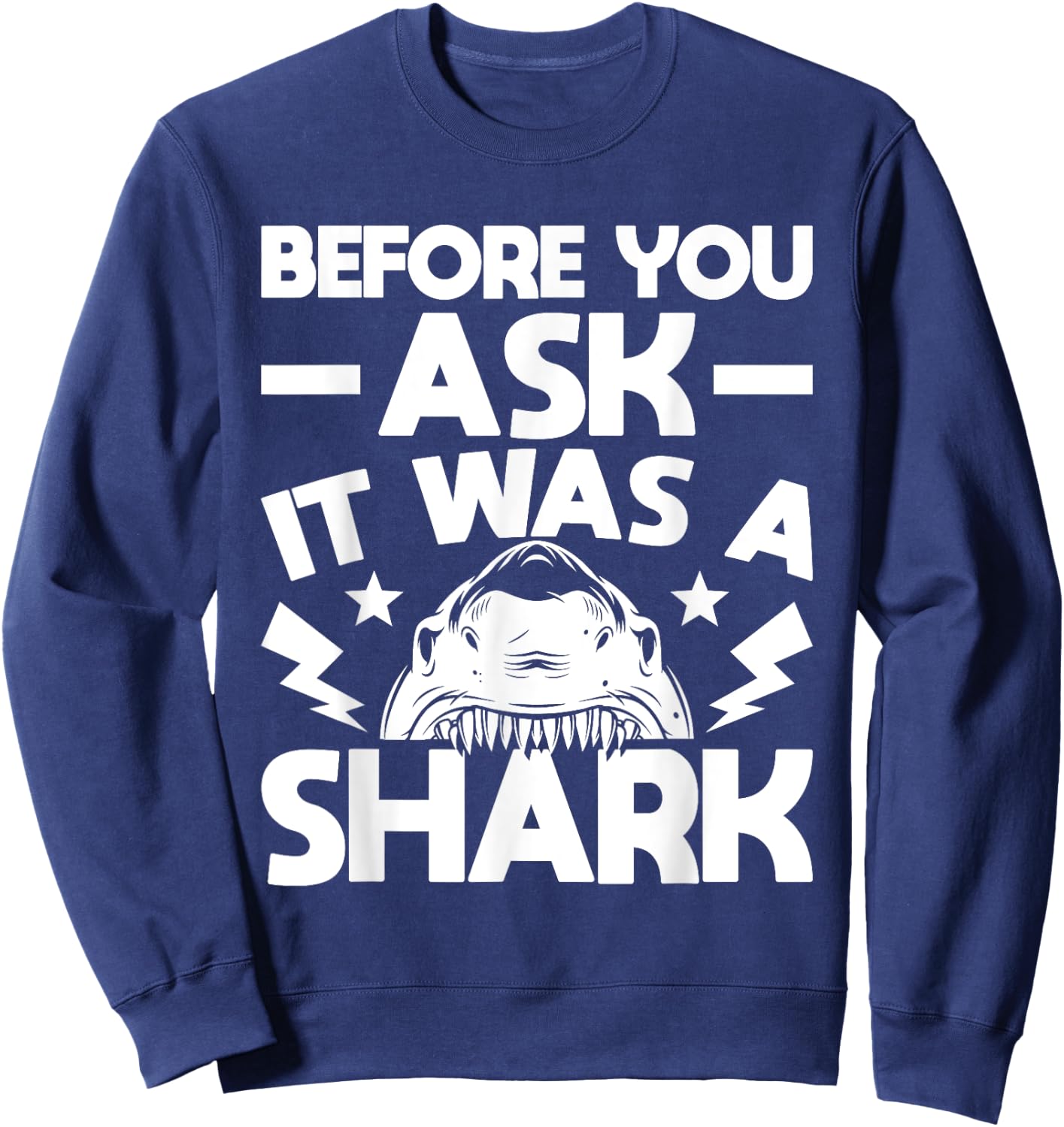 It Was A Shark - Handicap Wheelchair Amputee Sweatshirt - Sweatshirt | Navy