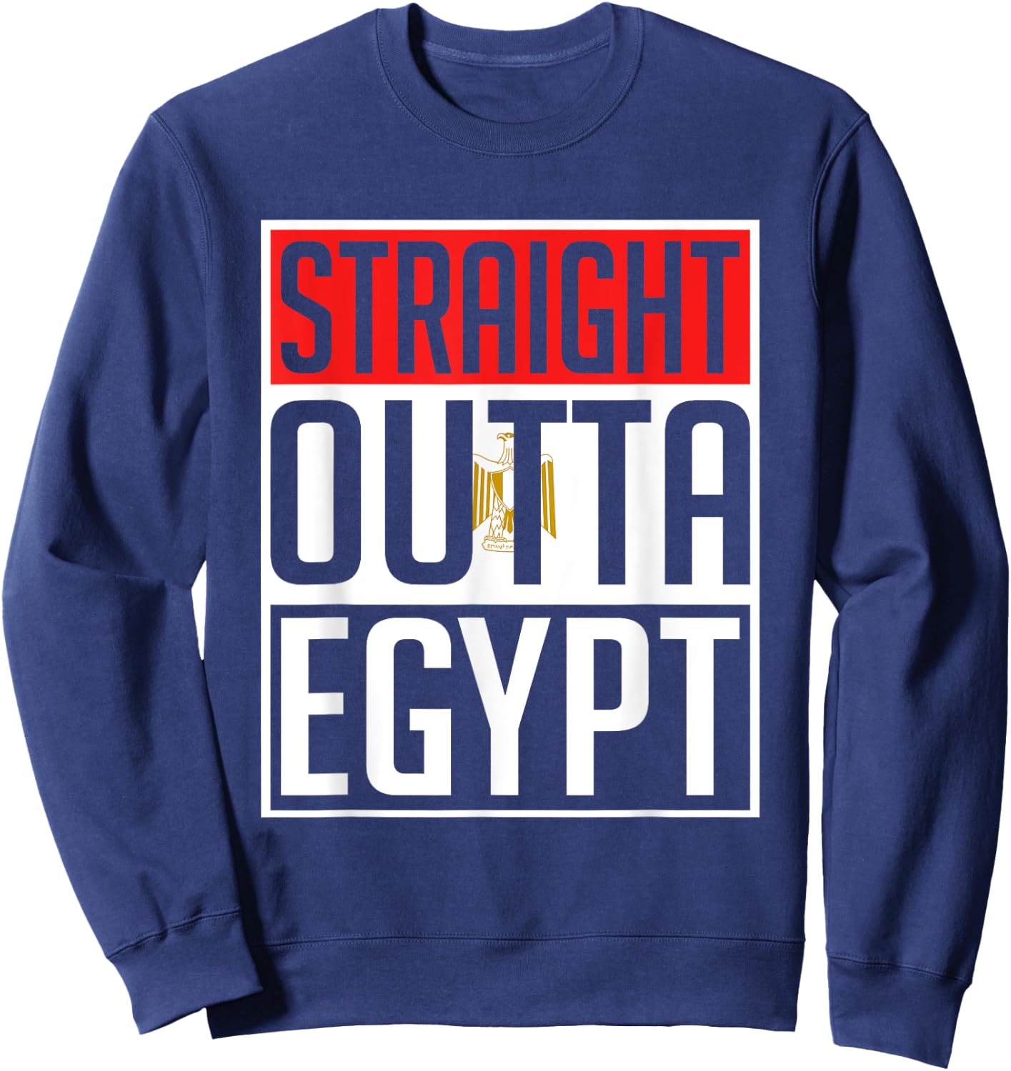 Straight Outta Egypt Sweatshirt - Sweatshirt | Navy