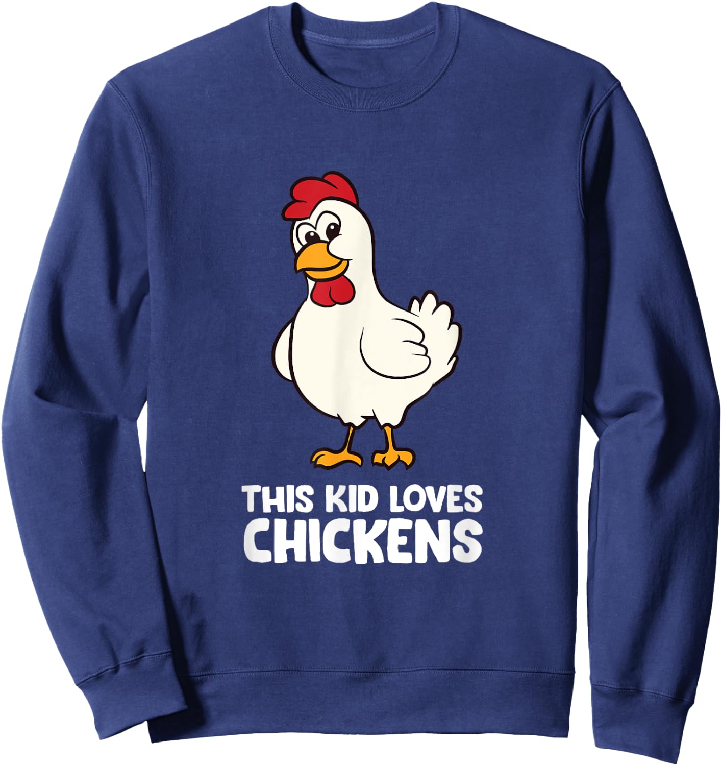 Chicken Boy Chicken Girl This Kid Loves Chickens Sweatshirt - Sweatshirt | Navy