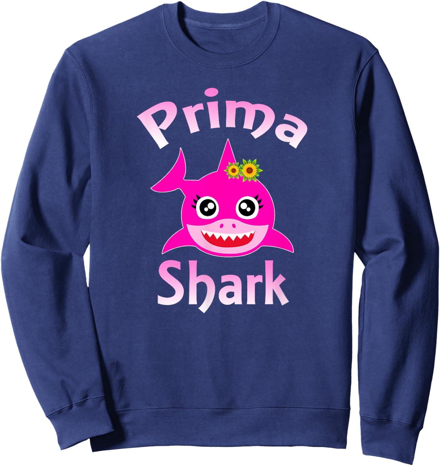 Prima Shark Funny Spanish Girl Cousin Gift Sweatshirt - Sweatshirt | Navy