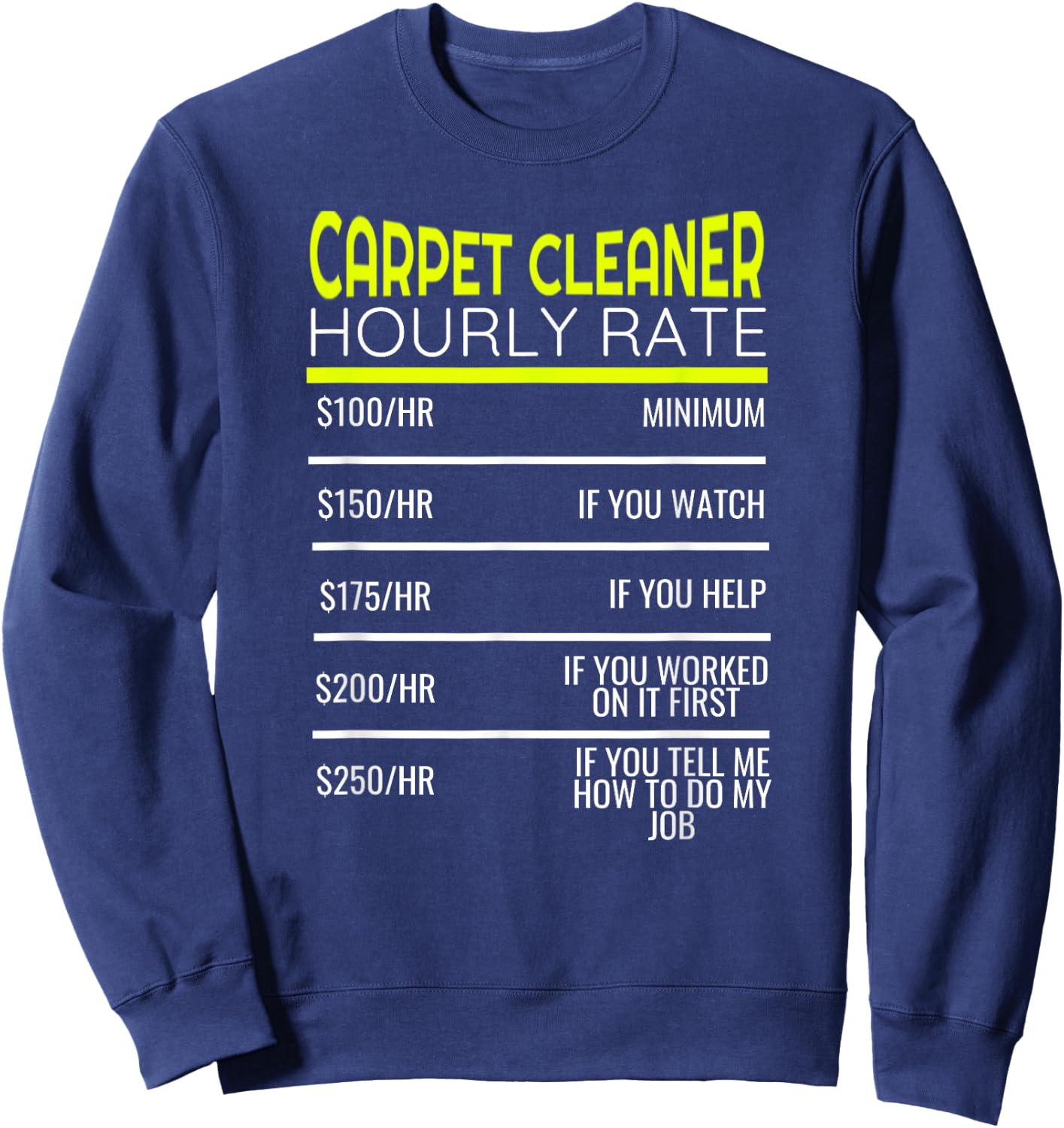 Funny Carpet Cleaning Dad Hourly Rate Carpet Cleaner Sweatshirt - Sweatshirt | Navy