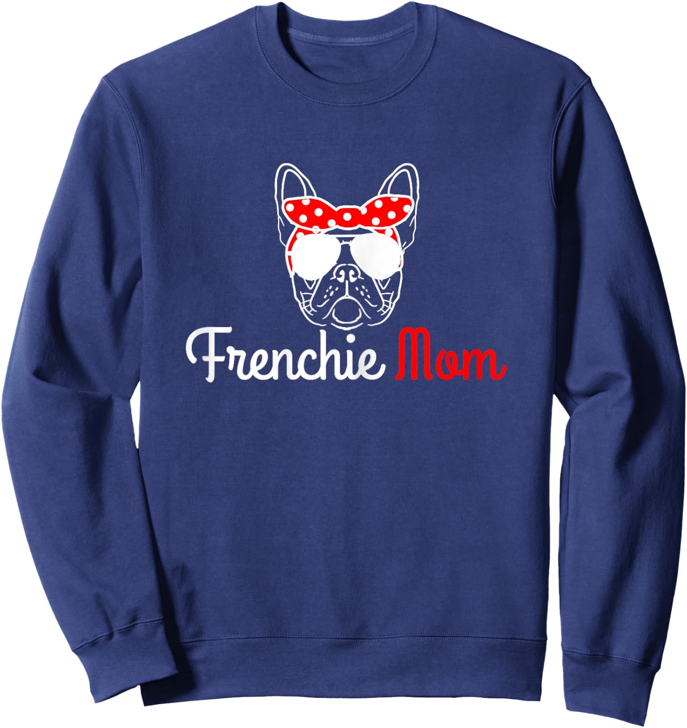 Frenchie Mom Vintage Funny Dog French Bulldog Sweatshirt - Sweatshirt | Navy