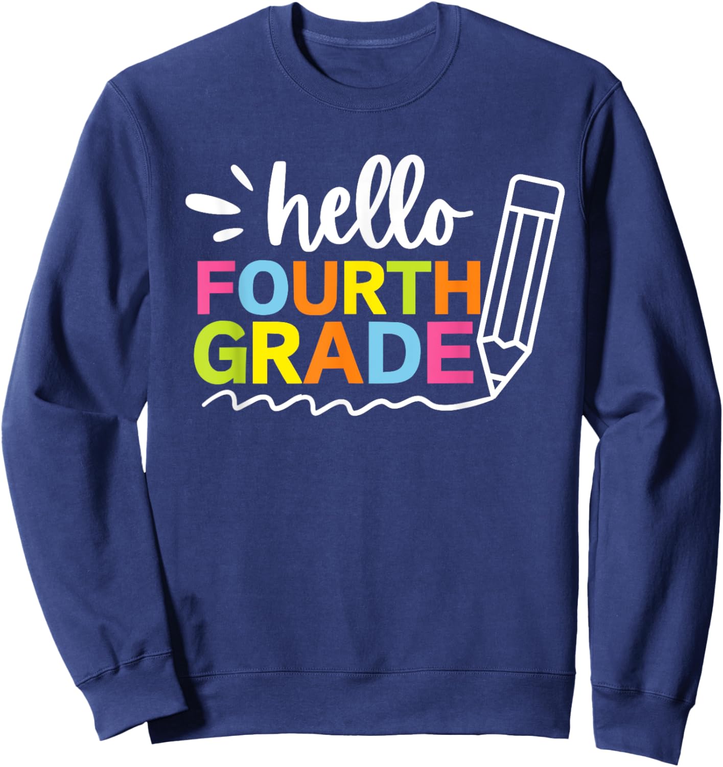 Hello Fourth Grade Back to School - Team 4th Grade Teacher Sweatshirt - Sweatshirt | Navy