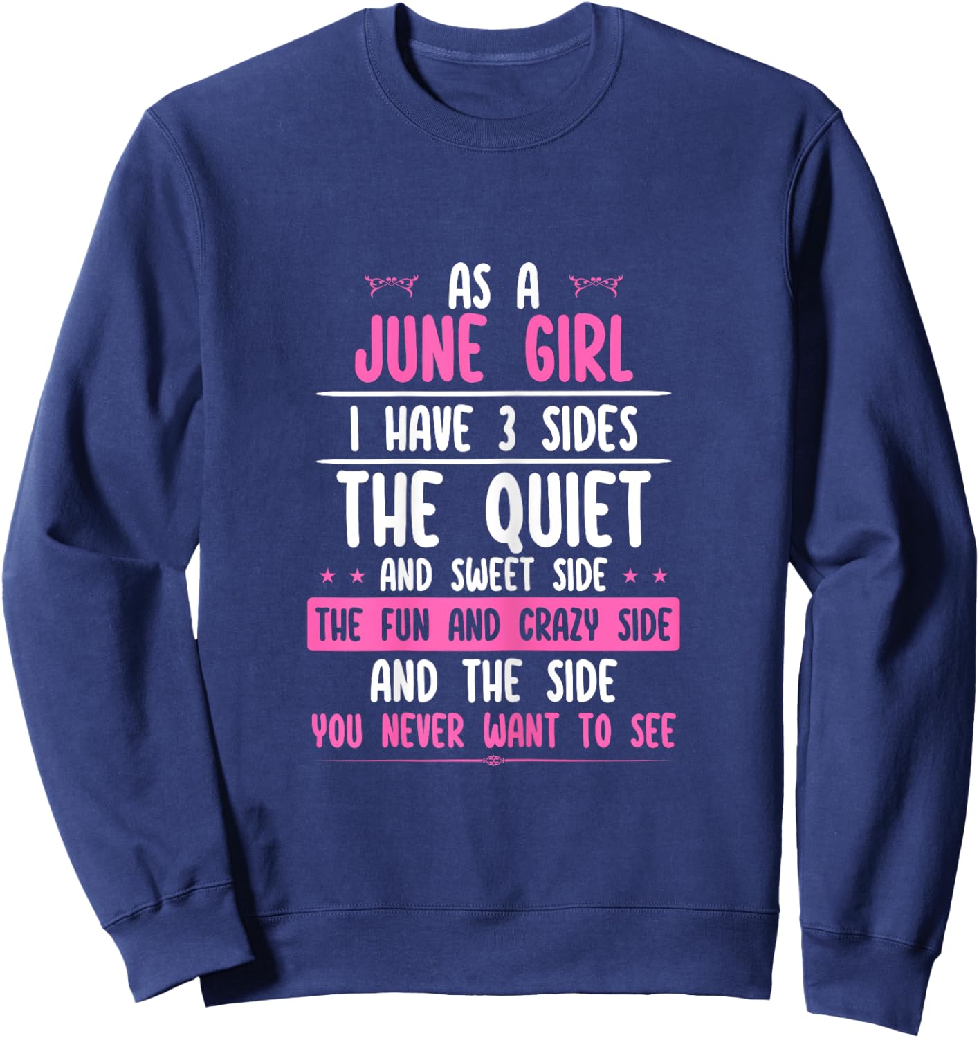 I Am A June Girl Quiet Sweet Crazy Birthday Women Funny Sweatshirt - Sweatshirt | Navy