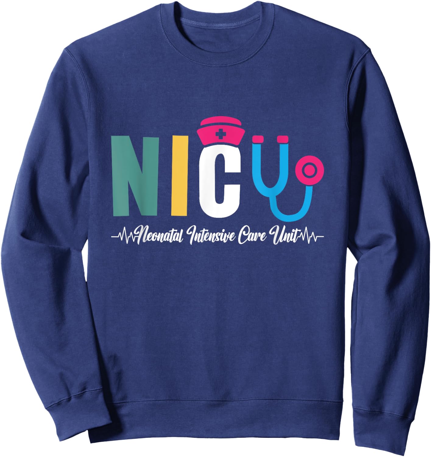 NICU Neonatal Intensive Care Unit Neonatal Nurses NICU Nurse Sweatshirt - Sweatshirt | Navy
