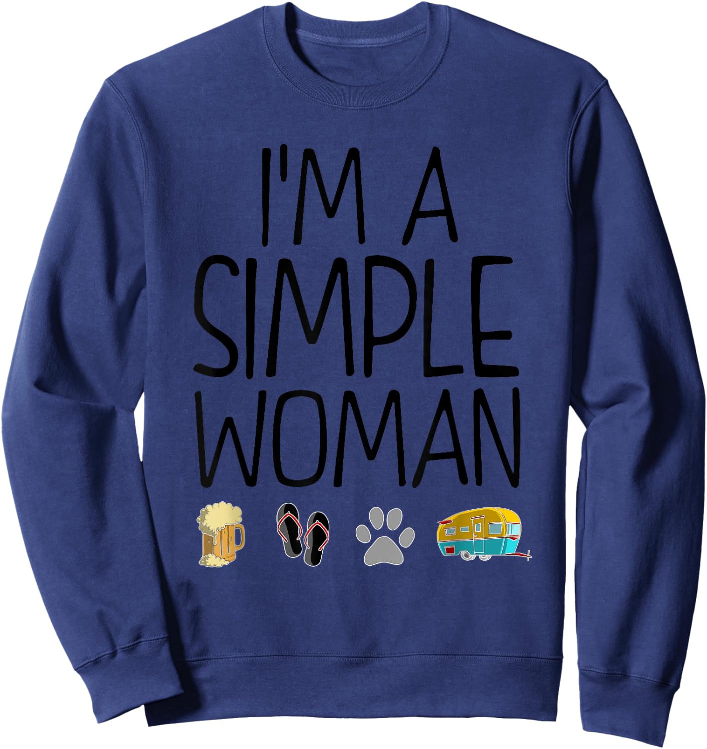 I'm A Simple Woman Gift Beer Dog Camping Flip Flop Lover Sweatshirt - Sweatshirt | Navy
