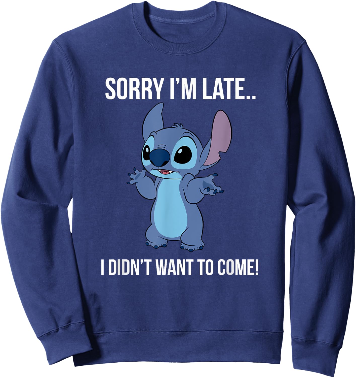 Disney Lilo & Stitch Sorry I'm Late… I Didn't Want To Come! Sweatshirt - Sweatshirt | Navy