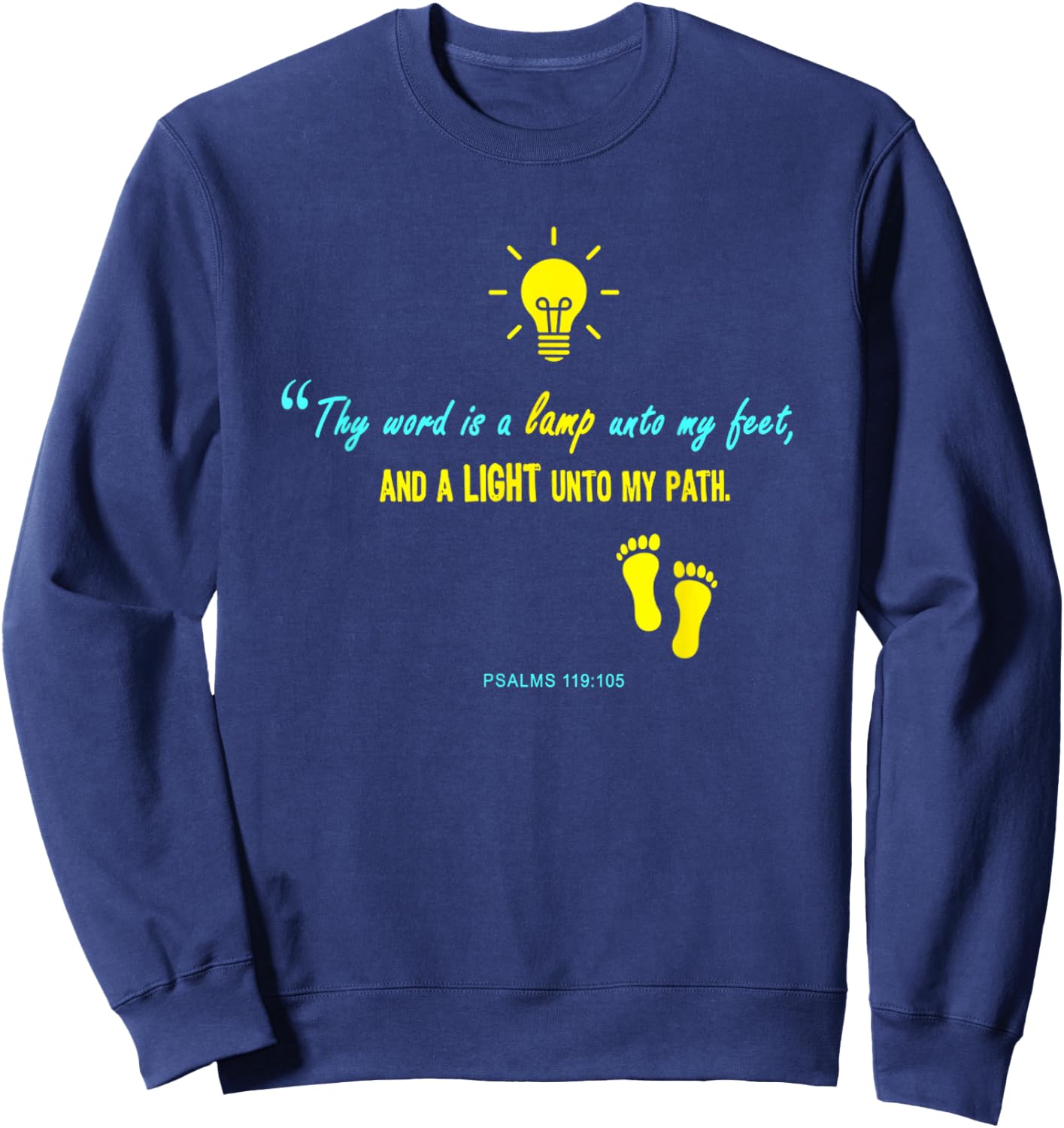 Thy Word Is A Lamp Unto My Feet, And A Light Unto My Pat Sweatshirt - Sweatshirt | Navy