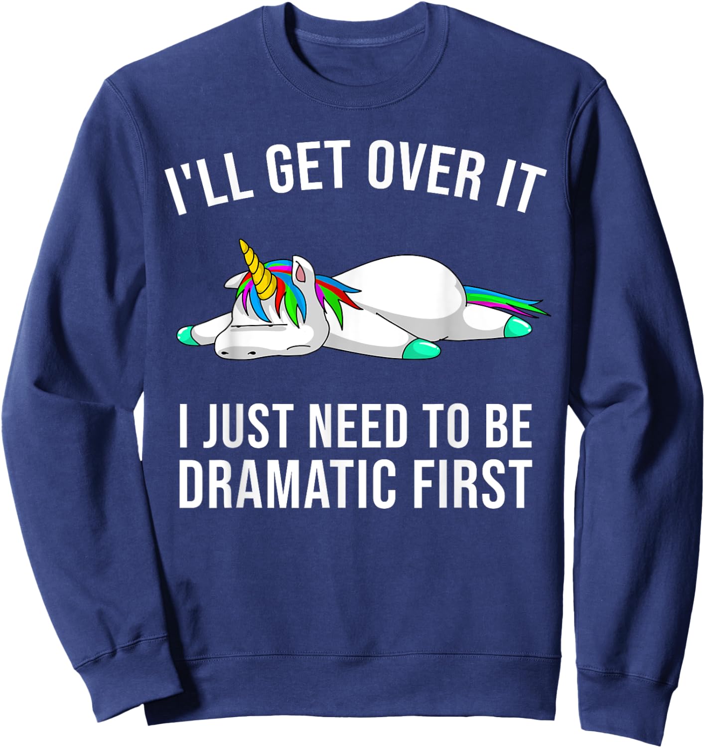 Funny Unicorn Lover Gift | Cute Drama Queen Girls Kids Women Sweatshirt - Sweatshirt | Navy