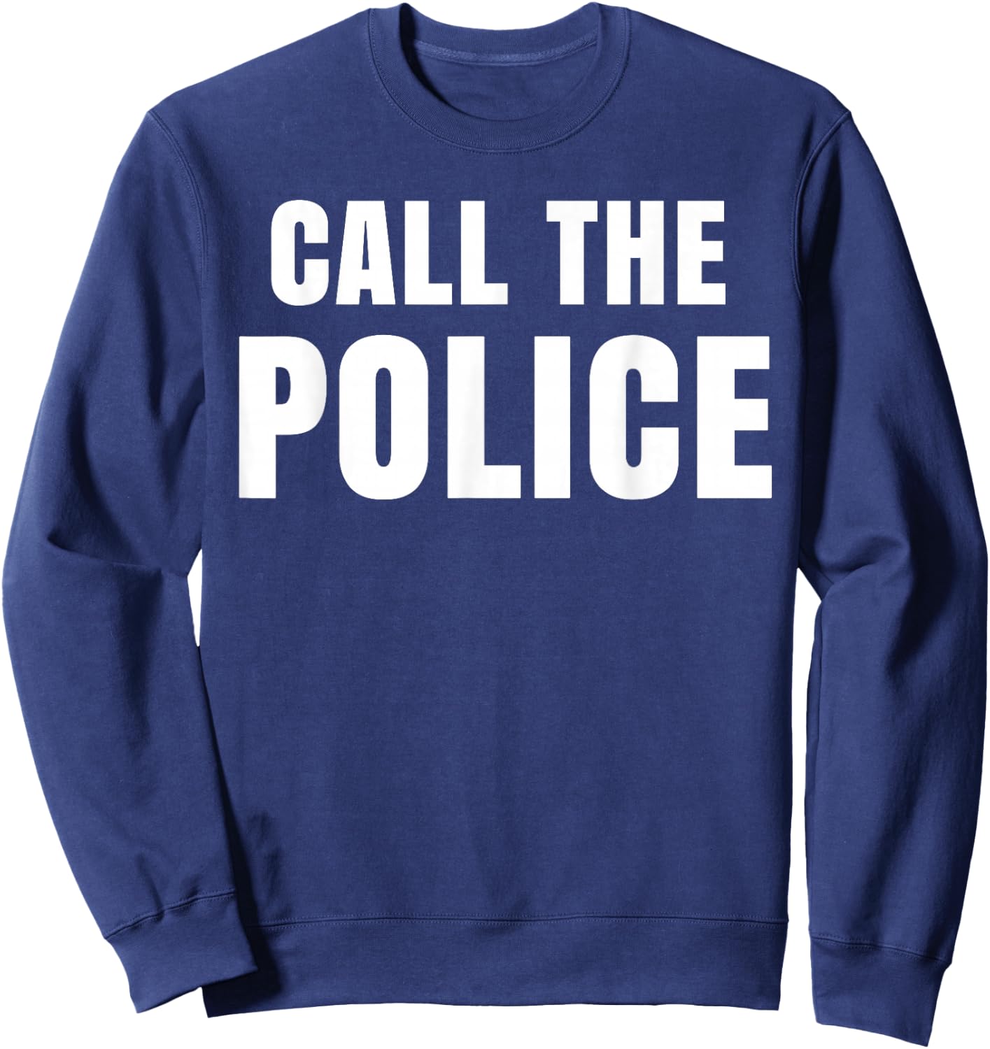 Call The Police Slogan Sweatshirt - Sweatshirt | Navy