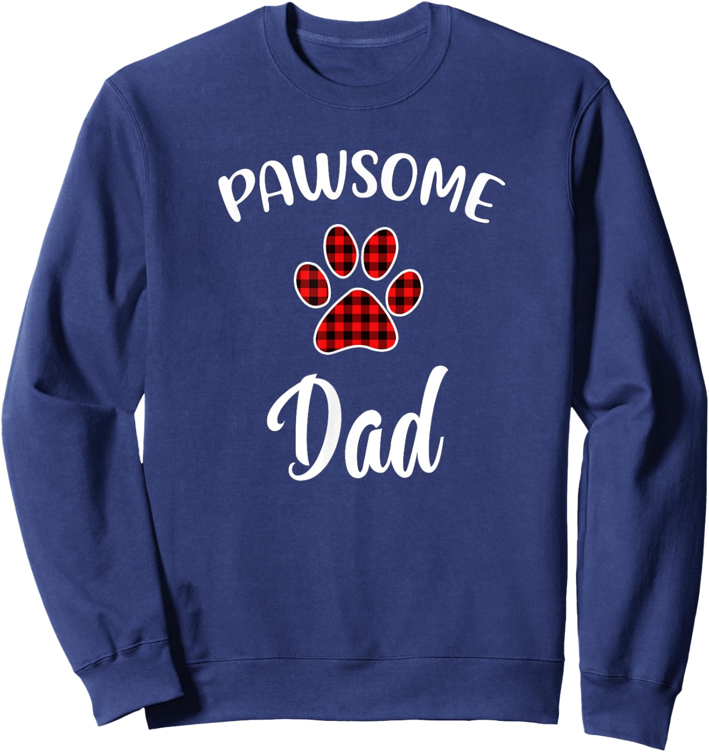 Dog DaD Paw Print Red Buffalo Plaid Matching Pajama Men Women Sweatshirt - Sweatshirt | Navy