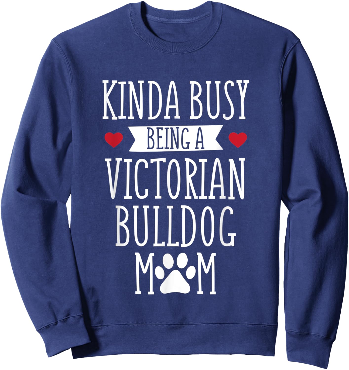 Victorian Bulldog Mom Bulldog Mama Dog Lover Gift Men Women Sweatshirt - Sweatshirt | Navy