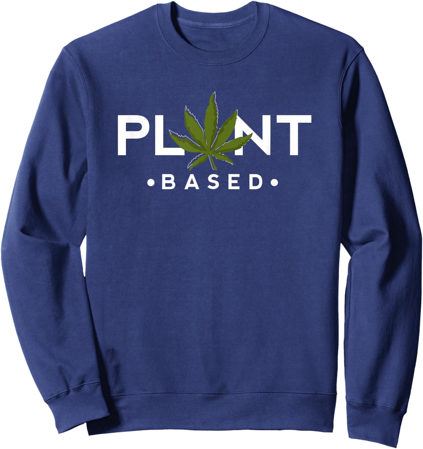 Plant-Based Marijuana Leaf Weed Joint Smoker Vegan Sweatshirt - Sweatshirt | Navy