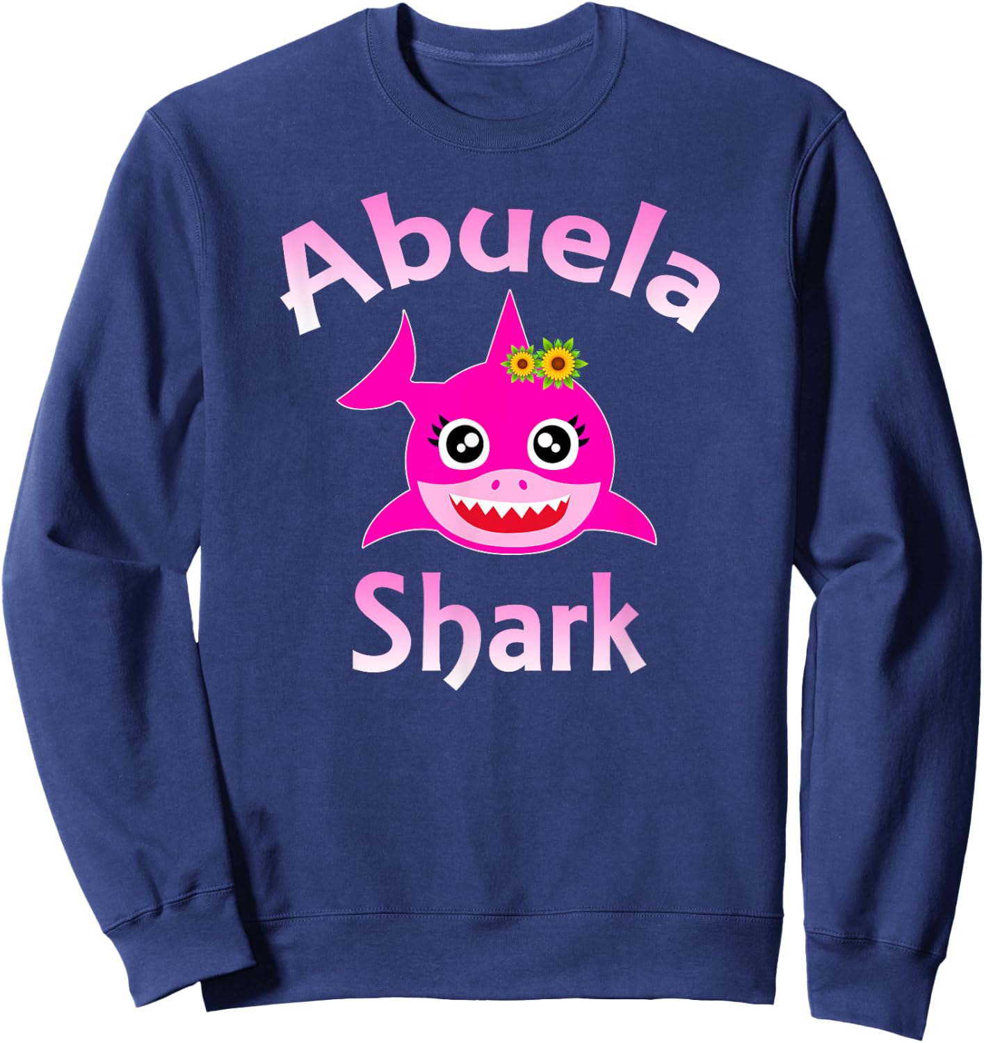 Abuela Shark Funny Spanish Gift Grandma Sweatshirt - Sweatshirt | Navy