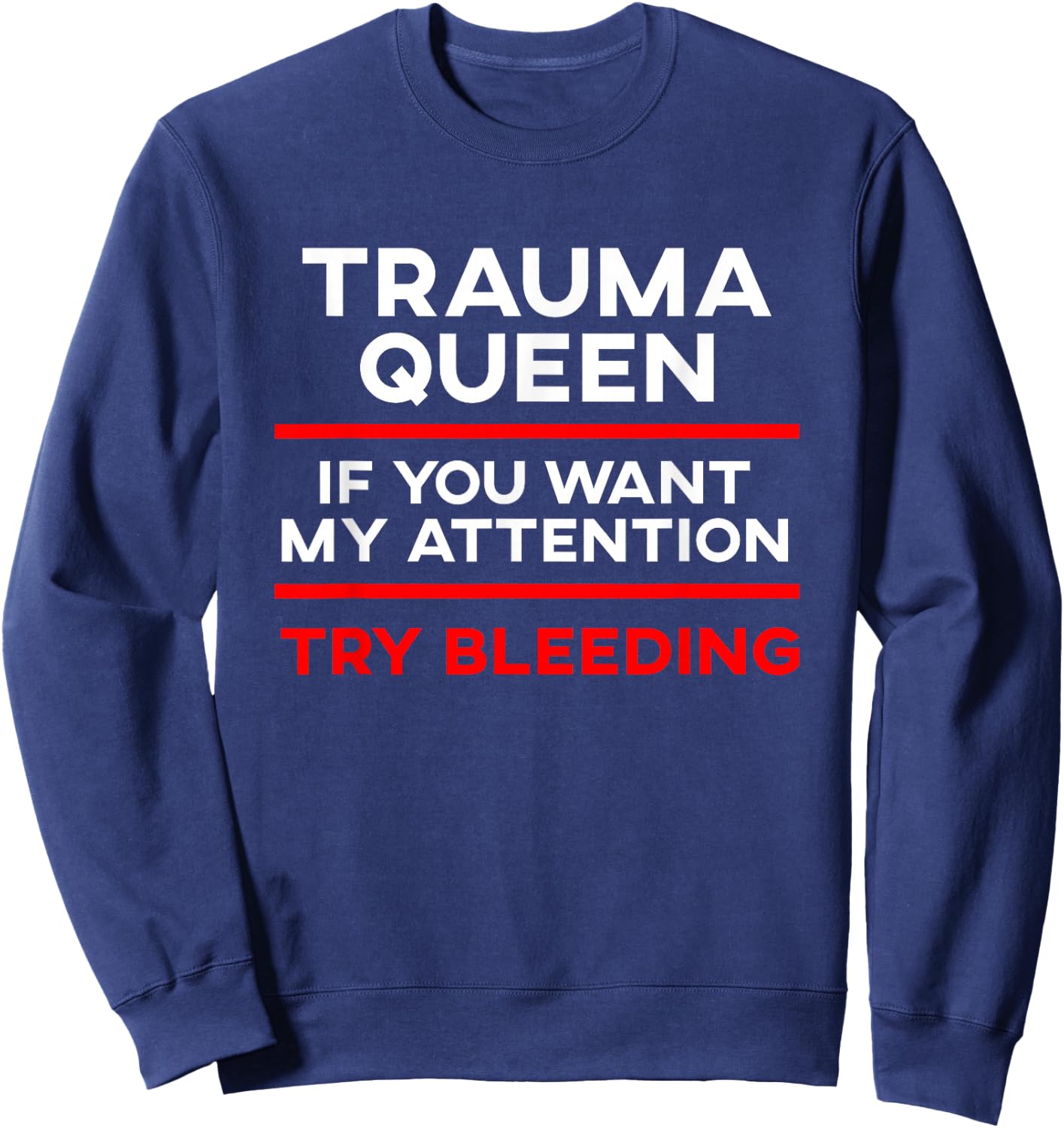 Funny EMT Trauma Queen Emergency Medical Technician EMS Sweatshirt - Sweatshirt | Navy