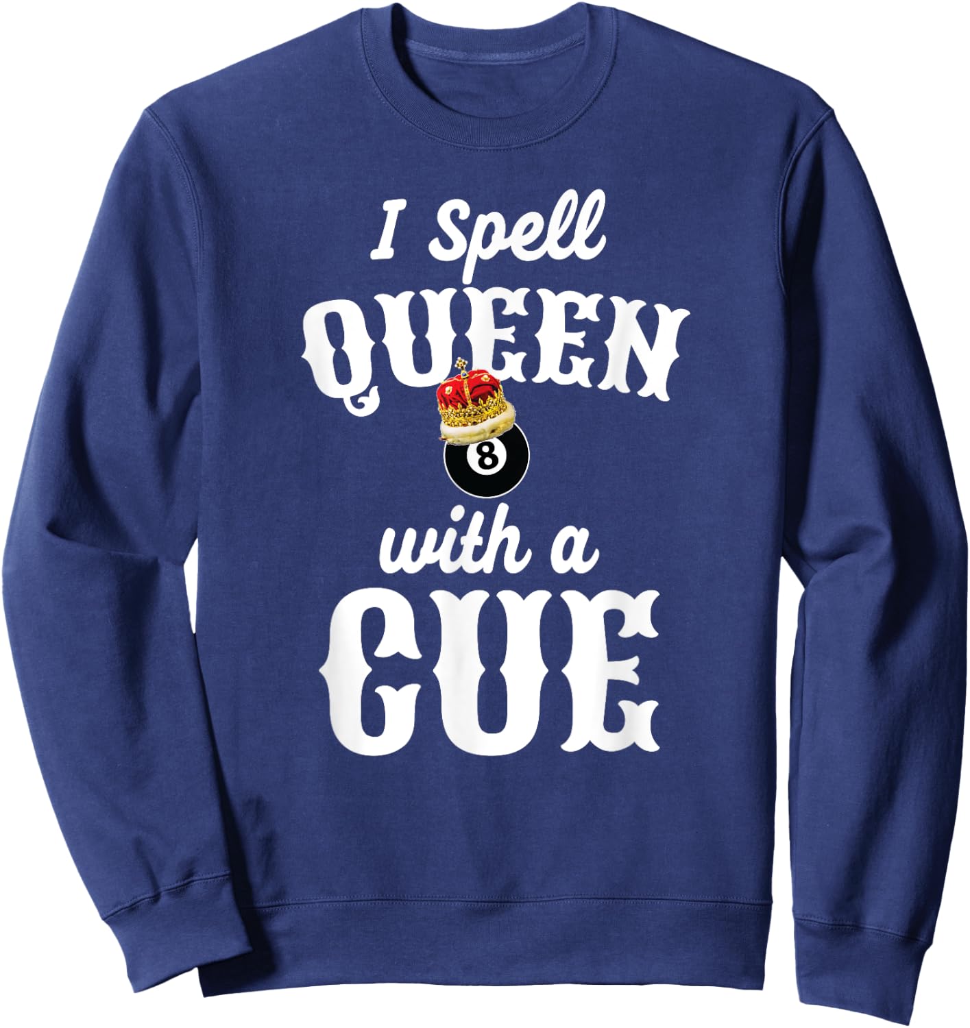 Pool Player Gift Who Shoot 8-Ball and 9-Ball Sweatshirt - Sweatshirt | Navy