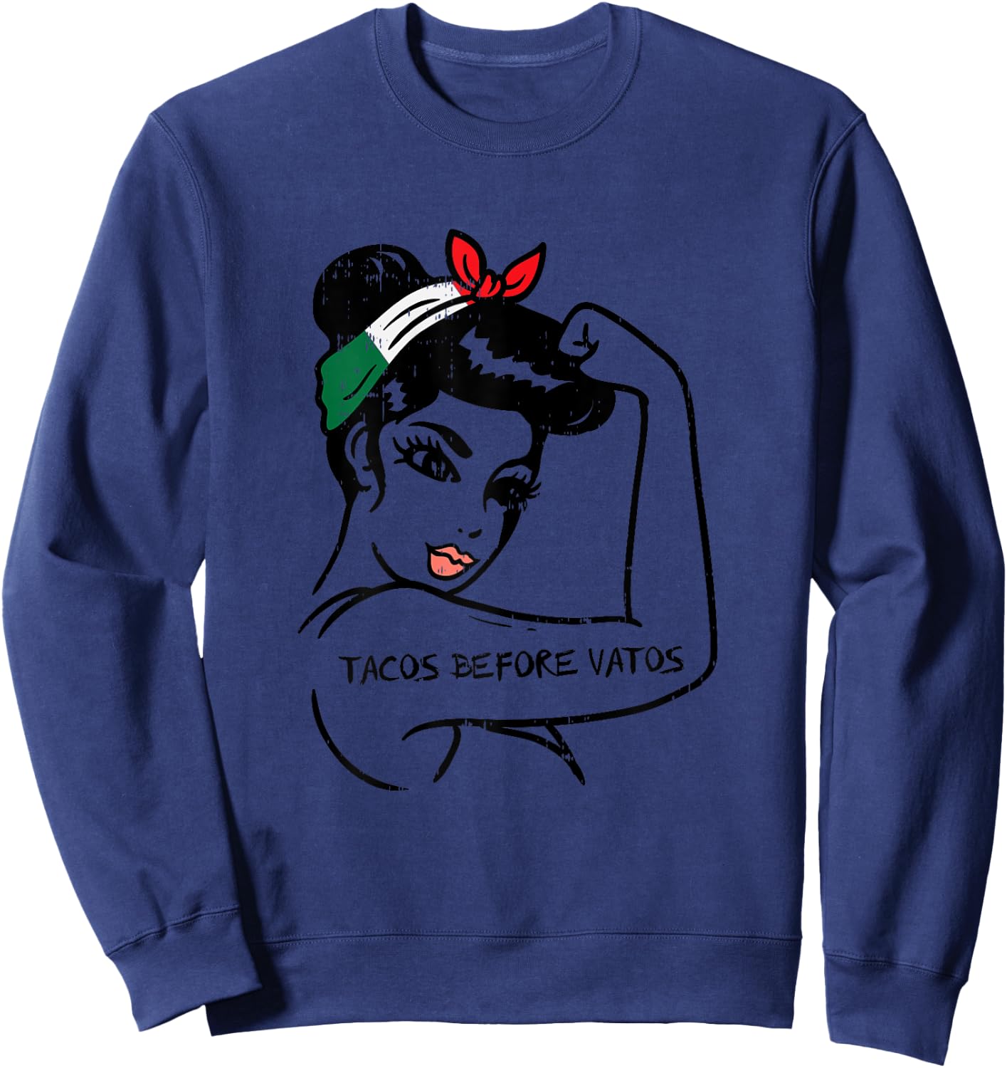 Mexican Rosie Strong Woman Tacos Before Vatos Cinco De Mayo Sweatshirt - Sweatshirt | Navy