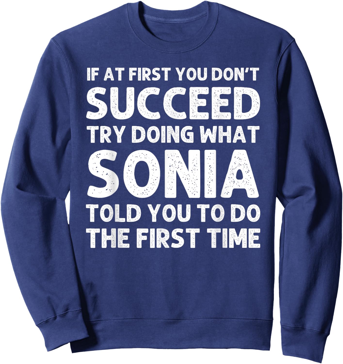 SONIA Name Personalized Birthday Funny Christmas Joke Sweatshirt - Sweatshirt | Navy