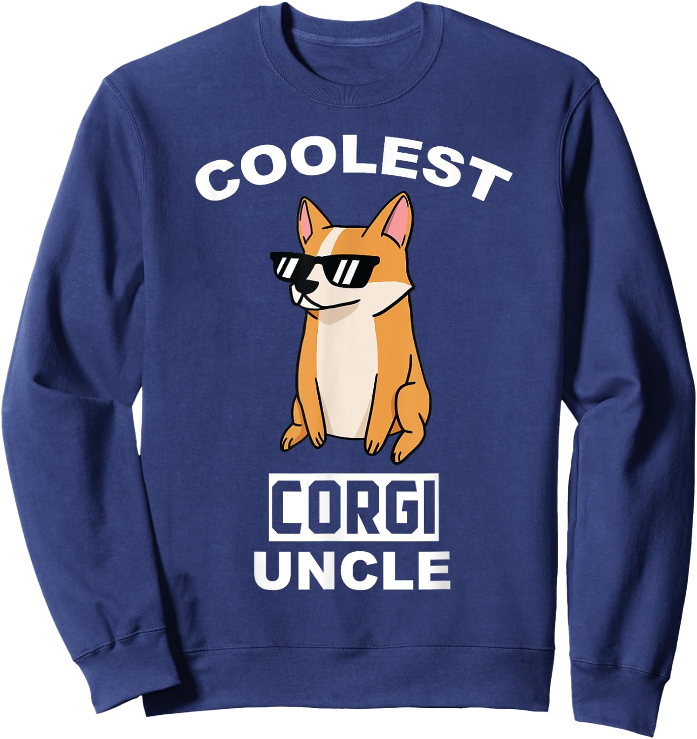 Coolest Corgi Uncle Funny Dog Men Women Sweatshirt - Sweatshirt | Navy