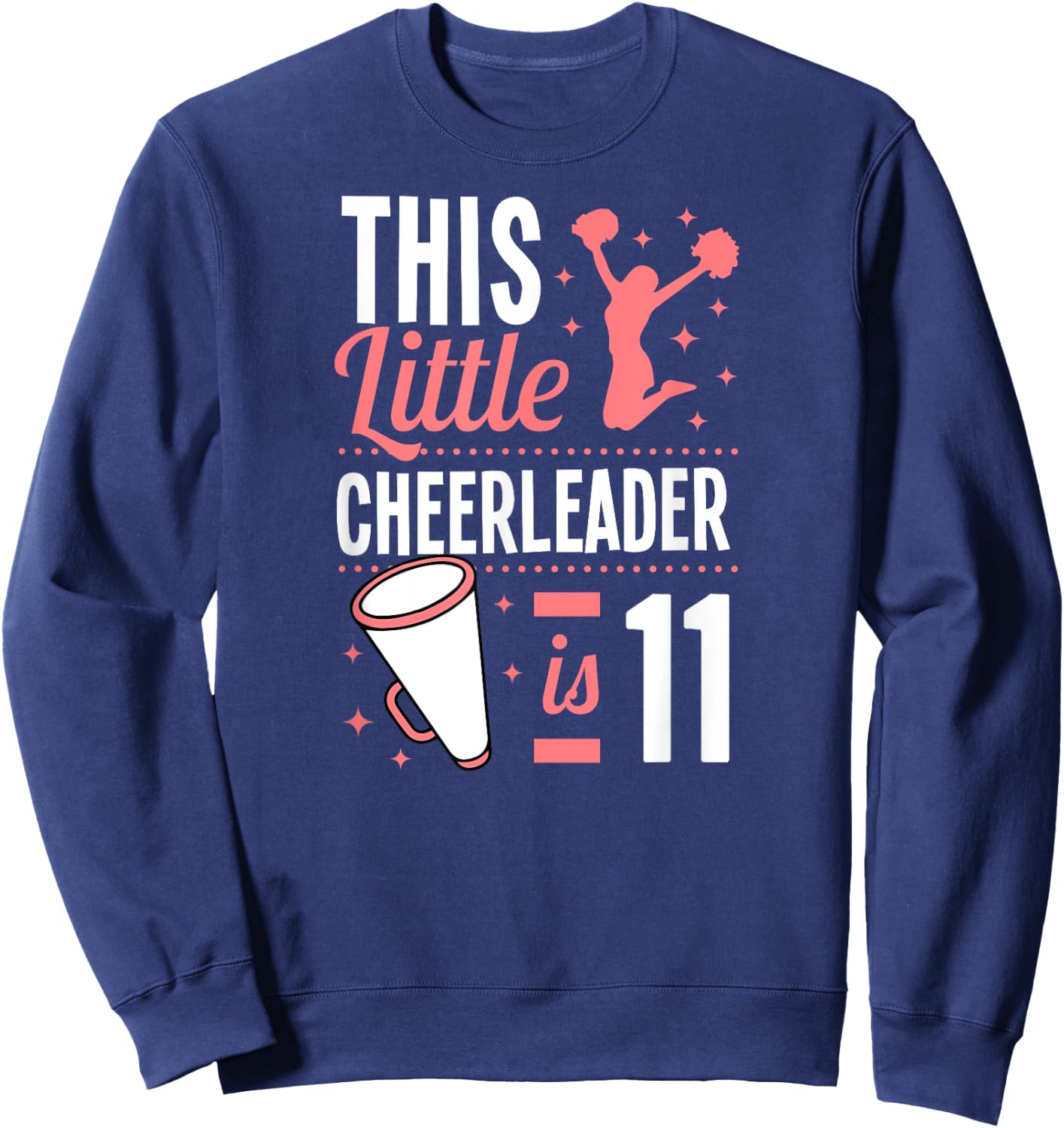 This Little Cheerleader Is 11 Years Old Birthday Girl Cheer Sweatshirt - Sweatshirt | Navy