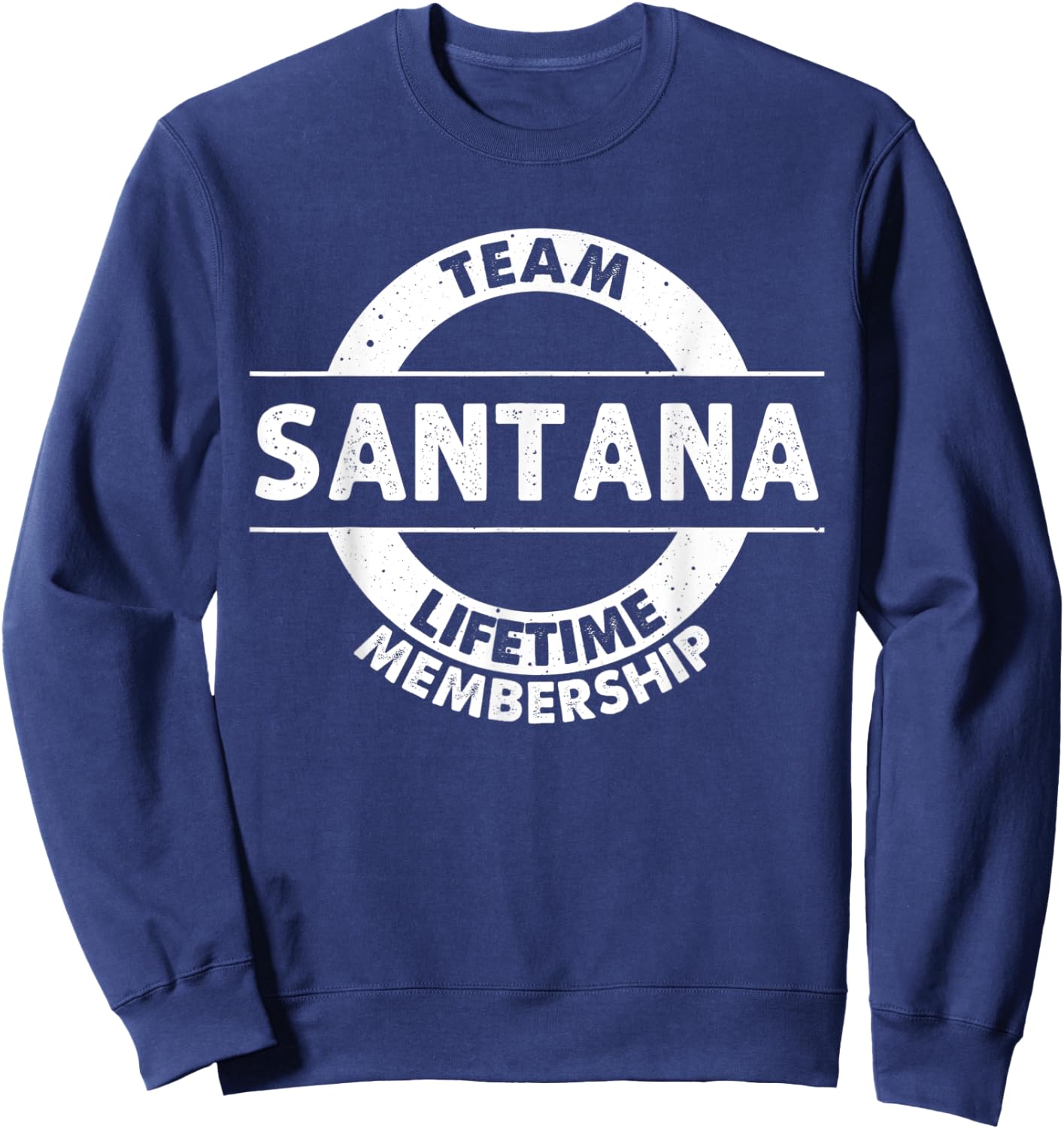 SANTANA Gift Funny Surname Family Tree Birthday Reunion Idea Sweatshirt - Sweatshirt | Navy