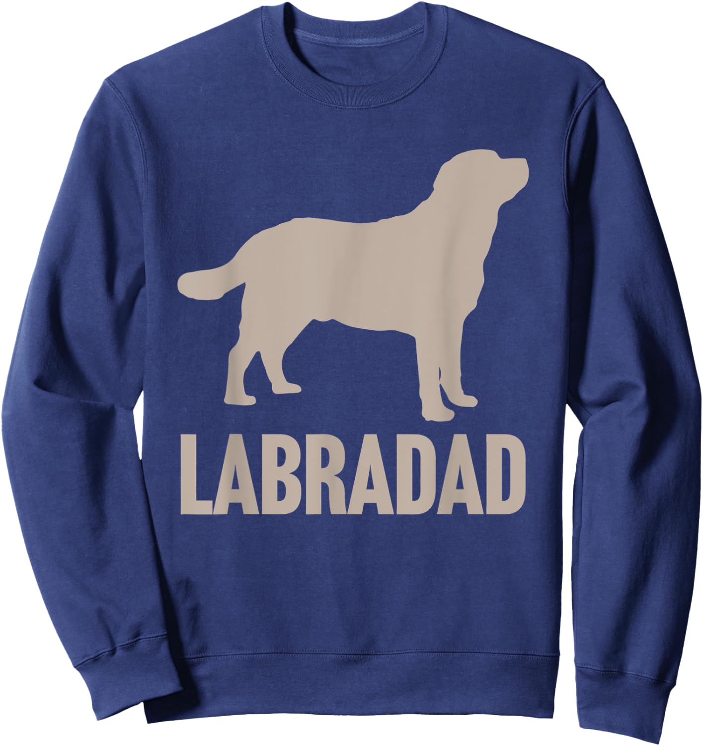 Labradad Labrador Retriever Dad for Father Grandpa Dog Lover Women Sweatshirt - Sweatshirt | Navy