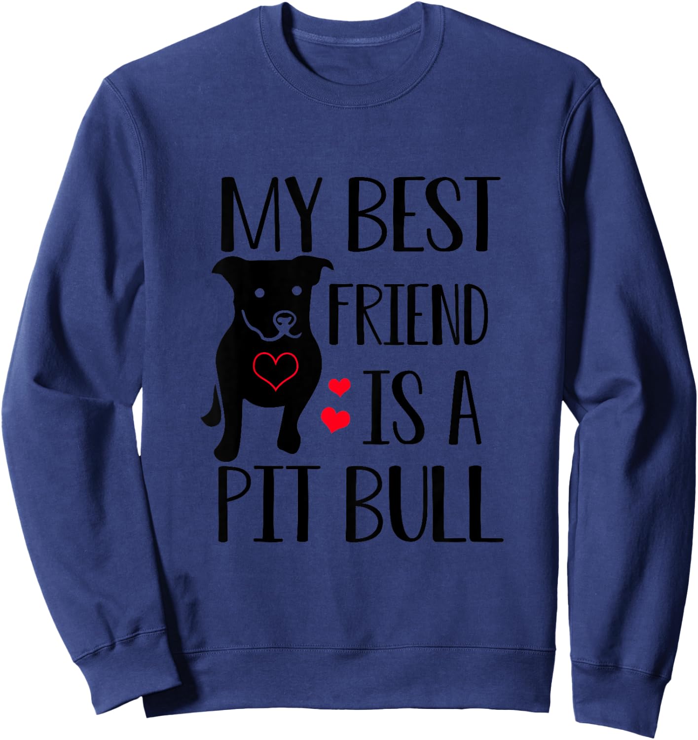 My Best Friend Is A Pit Bull Pitbull Lover Gift Boy Girl Sweatshirt - Sweatshirt | Navy