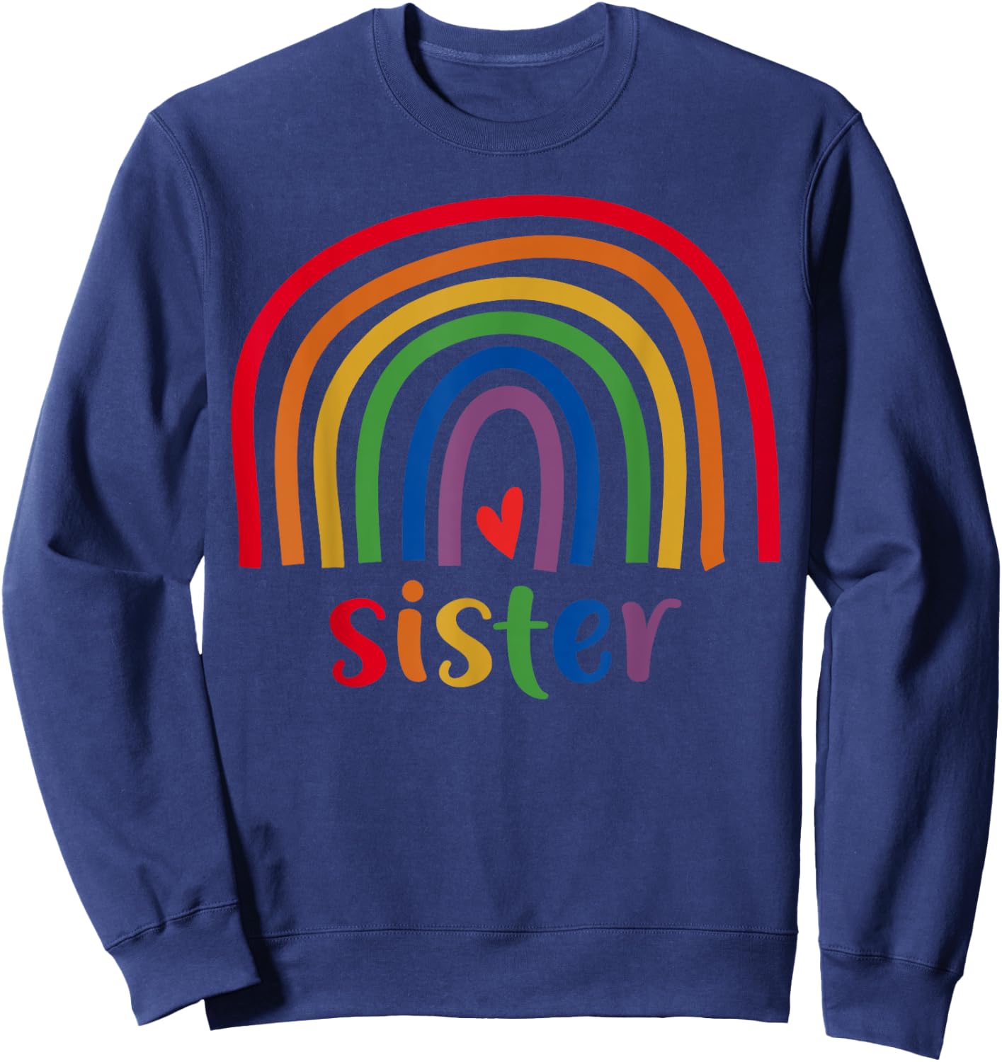 Sister Rainbow Gifts Men Family Matching Birthday Sweatshirt - Sweatshirt | Navy