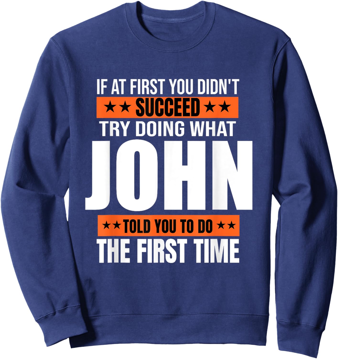 John Gifts Name Personalized Birthday Presents Funny Sweatshirt - Sweatshirt | Navy