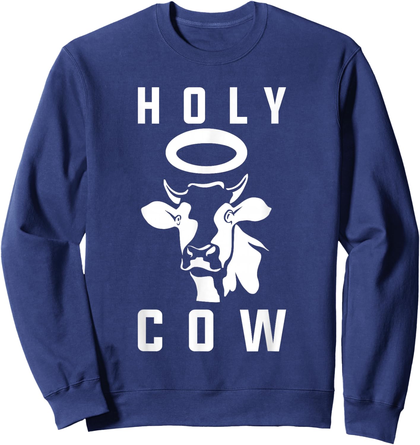 Funny Cow Design Holy Cow Play on Words Farming Pun Nerd Sweatshirt - Sweatshirt | Navy