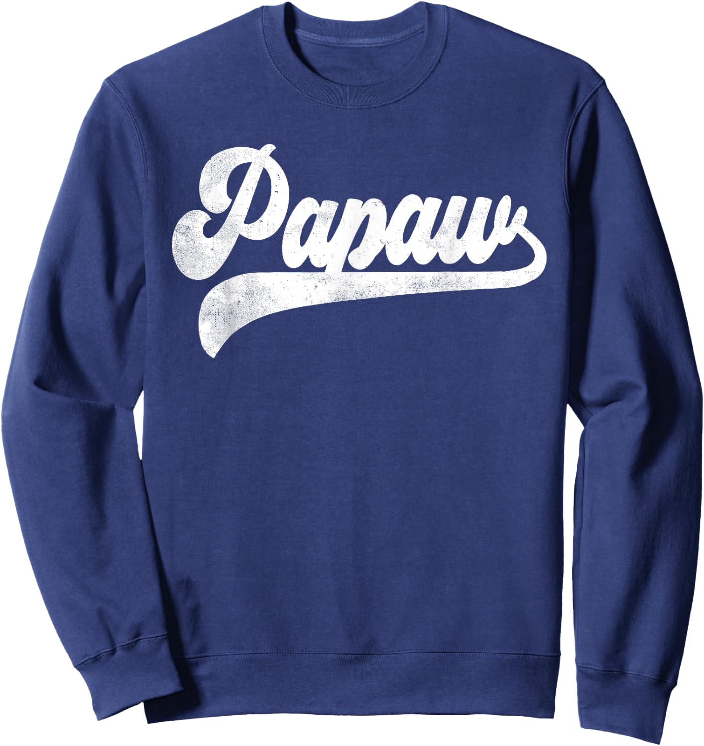 Papaw Gifts Father's Day Papaw Sweatshirt - Sweatshirt | Navy