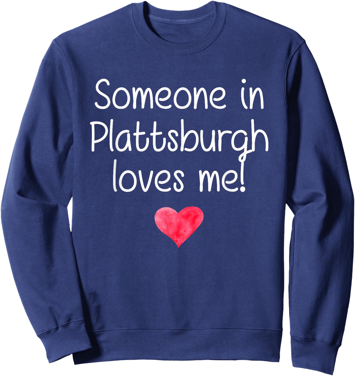 Someone In PLATTSBURGH NY NEW YORK Loves Me City Home Gift Sweatshirt - Sweatshirt | Navy