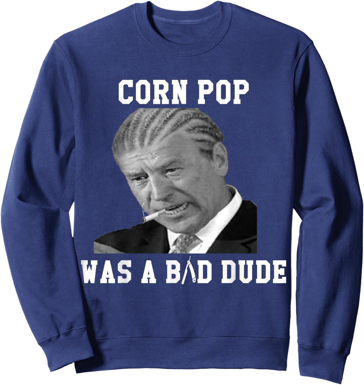 Corn Pop Was A Bad Dude - Joe Biden Funny Political Meme Sweatshirt - Sweatshirt | Navy