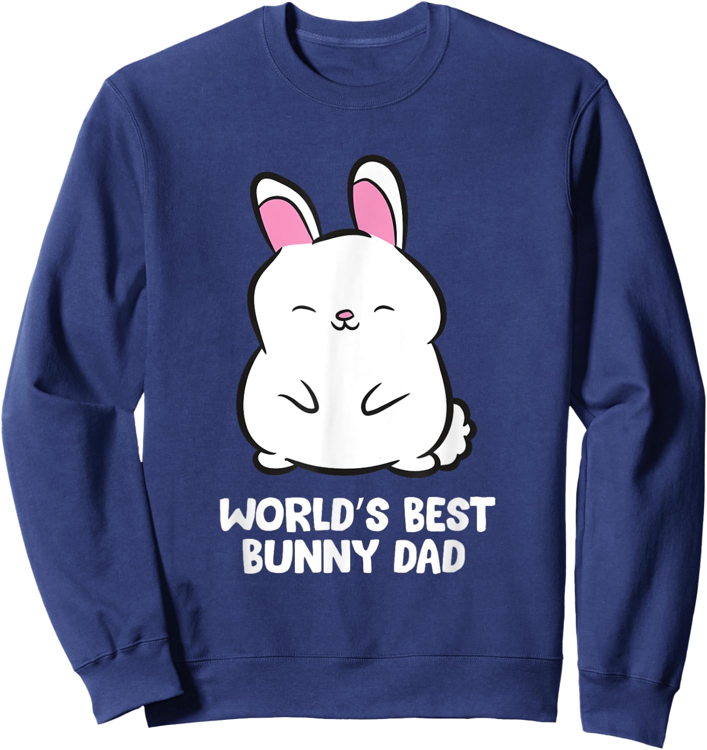 World's Best Bunny Dad Rabbit Bunny Dad Sweatshirt - Sweatshirt | Navy