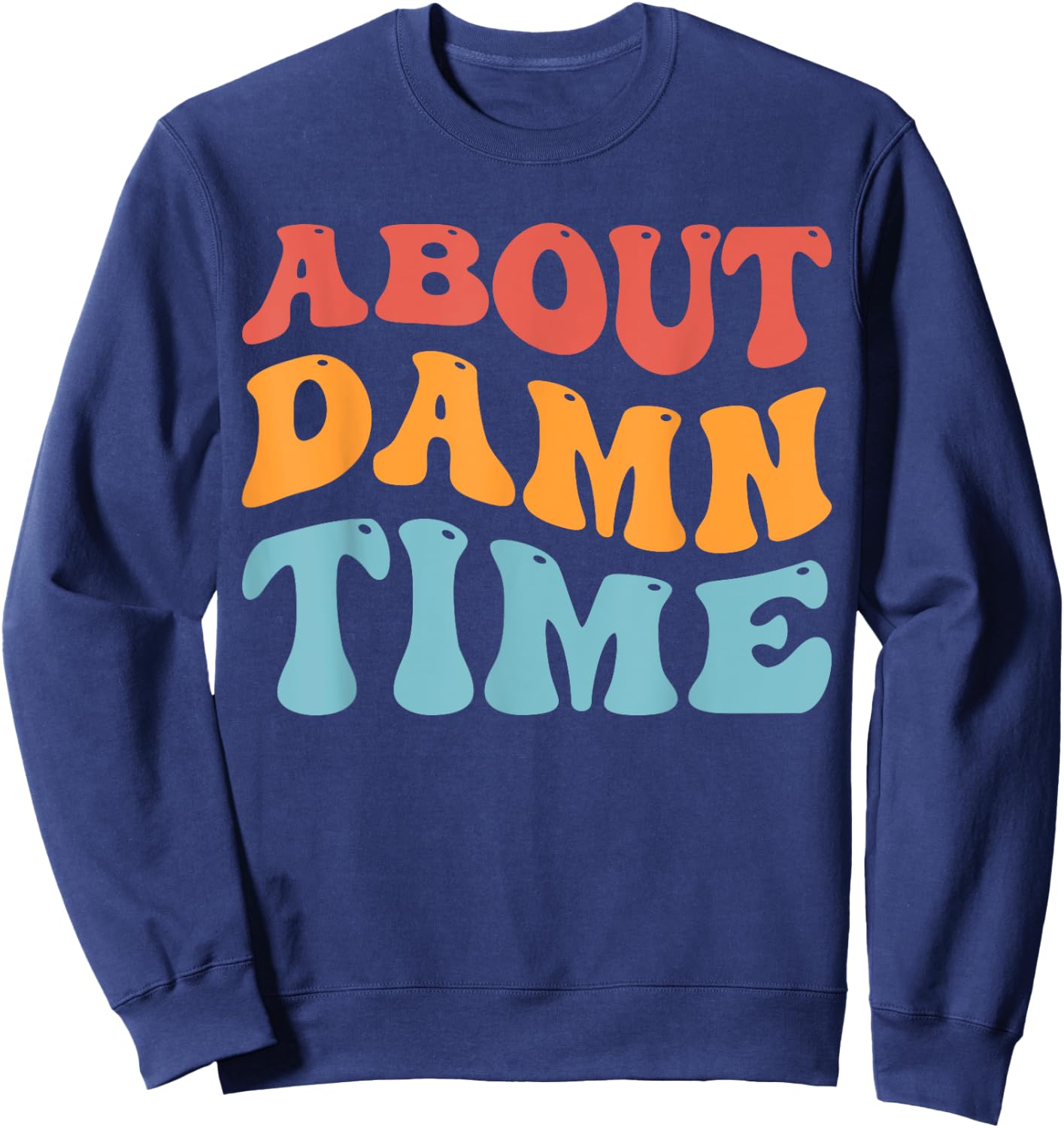 About Damn Time Sweatshirt - Sweatshirt | Navy