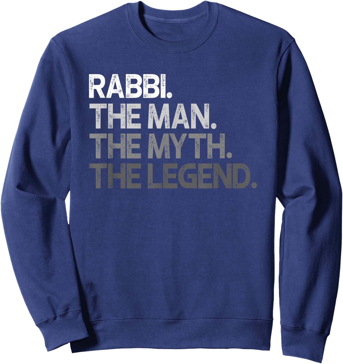 Rabbi Gift The Man Myth Legend Sweatshirt - Sweatshirt | Navy