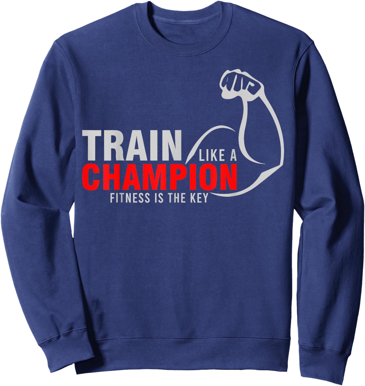 Train Like a Champion Fitness is Key Red White Arm Sweatshirt - Sweatshirt | Navy